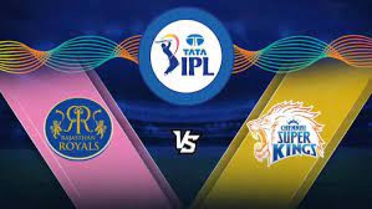 IPL 2023 CSK vs RR: Pitch Report,Playing 11,Who will win?