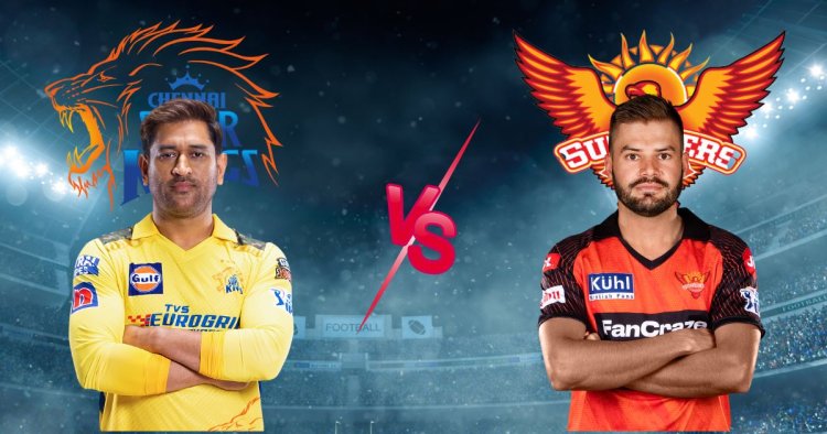 CSK vs SRH IPL 2023: Playing11,Pitch Report,Match Prediction,Player To Watch