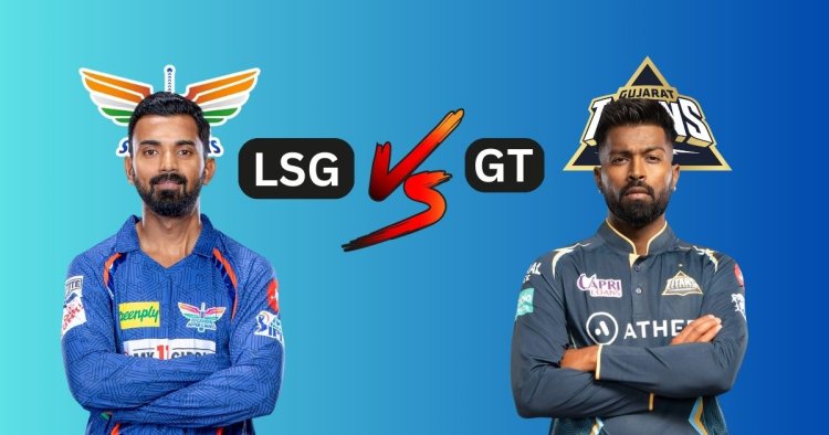 LSG vs GT IPL 2023: Playing 11,Dream11 Prediction,Pitch Report,Top Picks