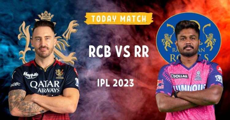 RCB vs RR IPL 2023: Dream11 Prediction,Pitch Report,Playing11,Top Picks