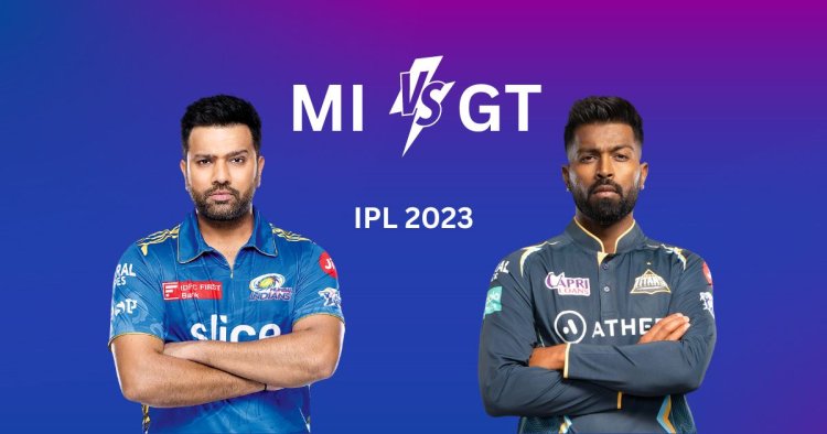 MI vs GT IPL 2023 Dream11 Prediction,Playing11,Top Picks