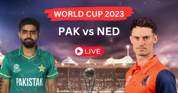 PAK vs NED ICC Cricket World Cup 2023 | 2ND Match